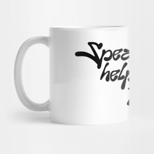 Speaking less helps you think more Mug